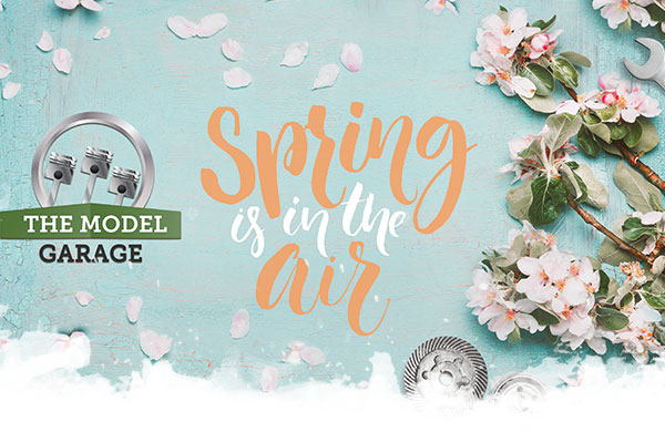 Spring is in the air | The Model Garage